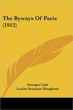 The Byways Of Paris (1912)