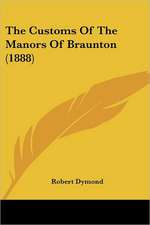 The Customs Of The Manors Of Braunton (1888)