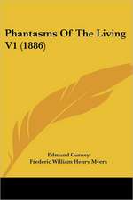 Phantasms Of The Living V1 (1886)