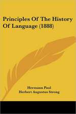 Principles Of The History Of Language (1888)