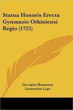 Statua Honoris Erecta Gymnasio Othiniensi Regio (1725)