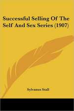 Successful Selling Of The Self And Sex Series (1907)