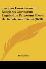 Synopsis Constitutionum Religionis Clericorum Regularium Pauperum Matris Dei Scholarum Piarum (1698)