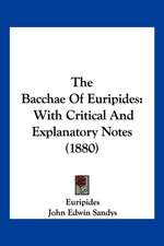 The Bacchae Of Euripides