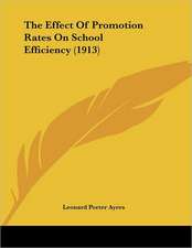 The Effect Of Promotion Rates On School Efficiency (1913)