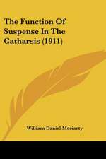 The Function Of Suspense In The Catharsis (1911)