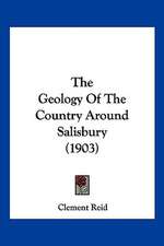 The Geology Of The Country Around Salisbury (1903)