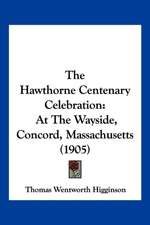 The Hawthorne Centenary Celebration