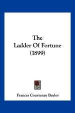 The Ladder Of Fortune (1899)