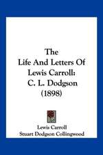 The Life And Letters Of Lewis Carroll