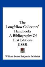 The Longfellow Collectors' Handbook