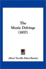 The Mystic Delvings (1857)