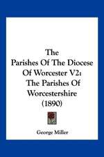 The Parishes Of The Diocese Of Worcester V2