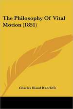 The Philosophy Of Vital Motion (1851)