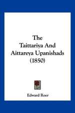 The Taittariya And Aittareya Upanishads (1850)