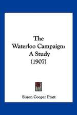 The Waterloo Campaign