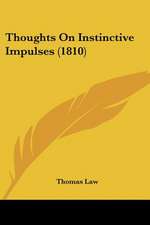 Thoughts On Instinctive Impulses (1810)