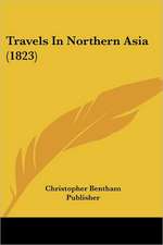 Travels In Northern Asia (1823)