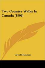 Two Country Walks In Canada (1908)