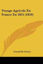 Voyage Agricole En France En 1855 (1859)