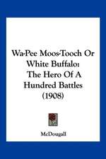 Wa-Pee Moos-Tooch Or White Buffalo