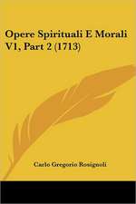 Opere Spirituali E Morali V1, Part 2 (1713)