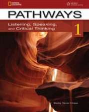 Pathways: Listening, Speaking, and Critical Thinking 1 with