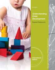 Understanding Child Development, International Edition