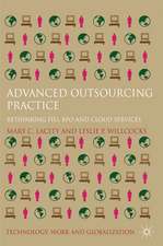 Advanced Outsourcing Practice: Rethinking ITO, BPO and Cloud Services