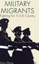 Military Migrants: Fighting for YOUR Country