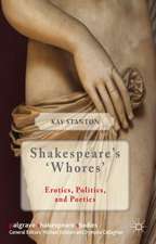 Shakespeare's 'Whores': Erotics, Politics, and Poetics