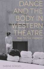 Dance and the Body in Western Theatre