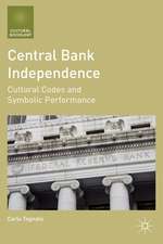 Central Bank Independence: Cultural Codes and Symbolic Performance