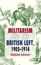 Militarism and the British Left, 1902-1914