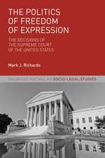 The Politics of Freedom of Expression: The Decisions of the Supreme Court of the United States