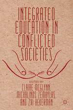 Integrated Education in Conflicted Societies