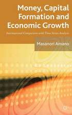 Money, Capital Formation and Economic Growth: International Comparison with Time Series Analysis