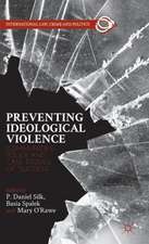 Preventing Ideological Violence: Communities, Police and Case Studies of “Success”