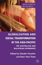 Globalization and Social Transformation in the Asia-Pacific: The Australian and Malayasian Experience