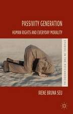 Passivity Generation: Human Rights and Everyday Morality