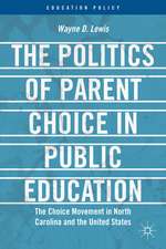 The Politics of Parent Choice in Public Education: The Choice Movement in North Carolina and the United States