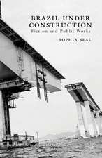 Brazil under Construction: Fiction and Public Works