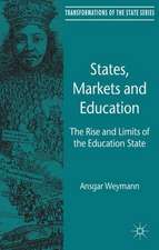 States, Markets and Education: The Rise and Limits of the Education State