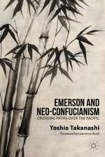 Emerson and Neo-Confucianism: Crossing Paths over the Pacific