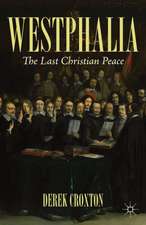 Westphalia: The Last Christian Peace