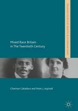 Mixed Race Britain in The Twentieth Century