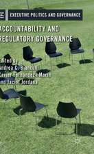 Accountability and Regulatory Governance: Audiences, Controls and Responsibilities in the Politics of Regulation