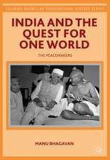 India and the Quest for One World: The Peacemakers