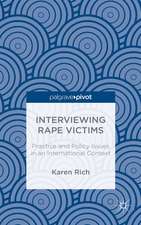 Interviewing Rape Victims: Practice and Policy Issues in an International Context