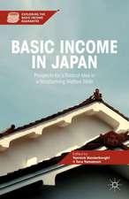 Basic Income in Japan: Prospects for a Radical Idea in a Transforming Welfare State